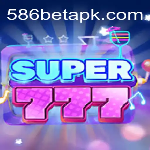 Explorando o Mundo de Super777 na Plataforma 586bet.com